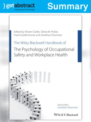 cover image of The Wiley Blackwell Handbook of the Psychology of Occupational Safety and Workplace Health (Summary)